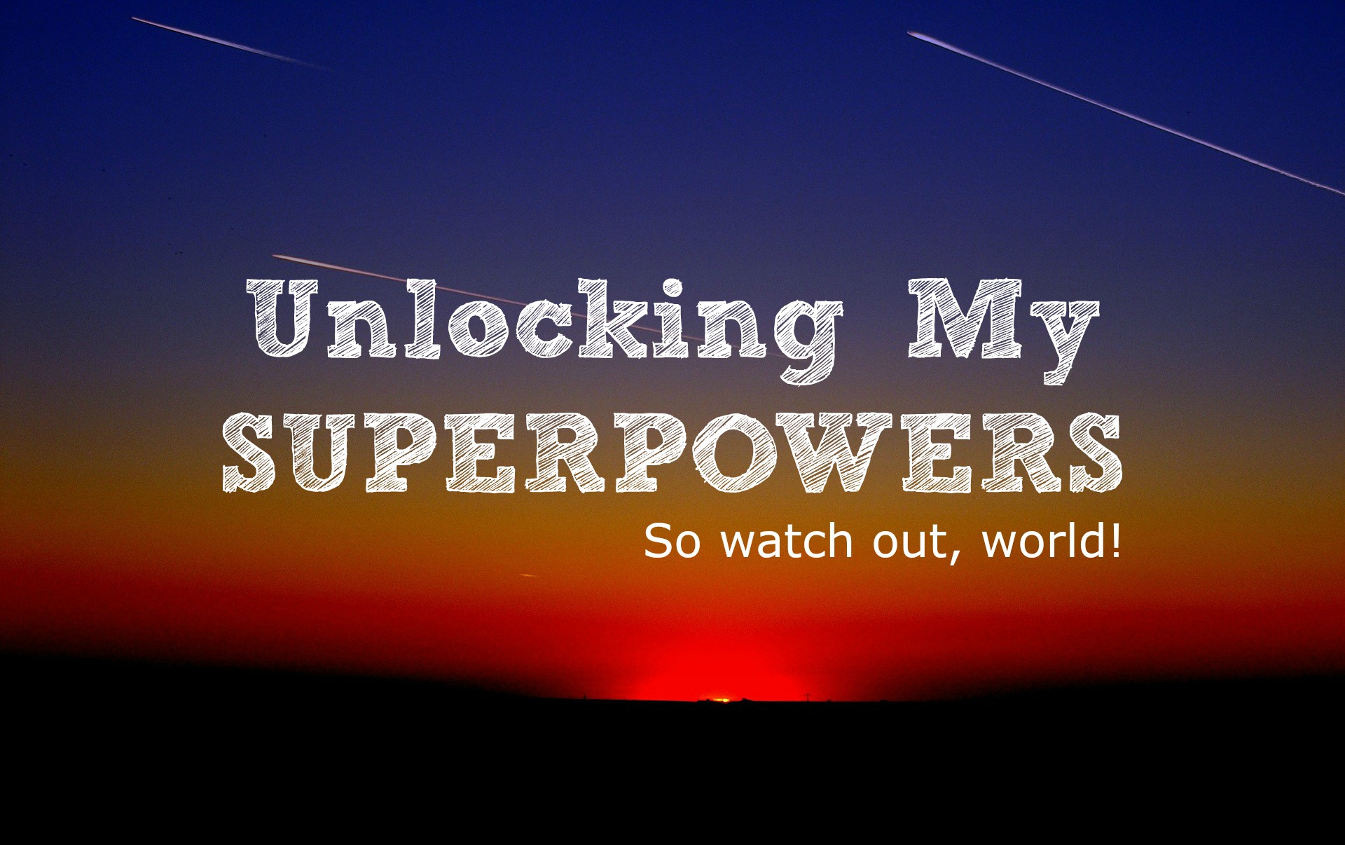 Unlocking My Superpower This Blogging Business