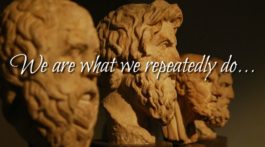 We are what we repeatedly do. Excellence, then, is not an act, but a habit. Originally attributed to Aristotle, it's now come to light that it was actually a quote by Will Durant, who was writing about Aristotle.
